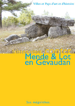 Mende & Lot en Gévaudan - Ses Megalithes